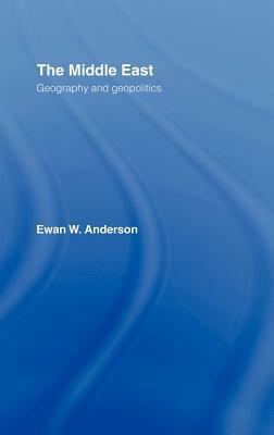 The Middle East by Ewan W. Anderson, Evan Anderson