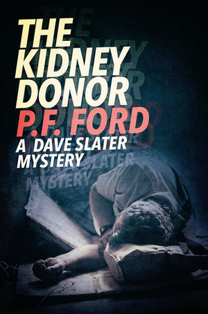 The Kidney Donor by P.F. Ford