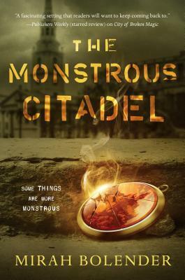 The Monstrous Citadel by Mirah Bolender