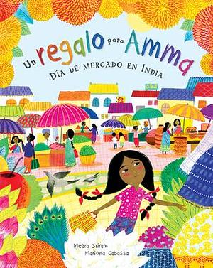 Un regalo para Amma: Dia de mercado en India by Mariona Cabassa, Meera Sriram