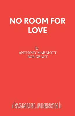 No Room for Love by Bob Grant, Anthony Marriott