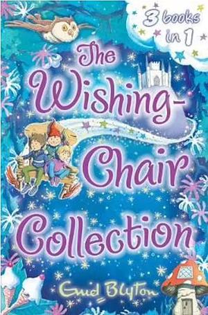 The Wishing-Chair Collection by Enid Blyton