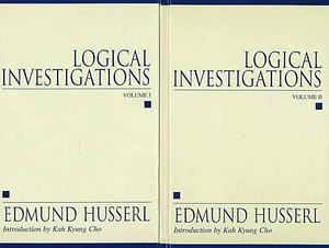 Logical Investigations, Volume 2 by Edmund Husserl