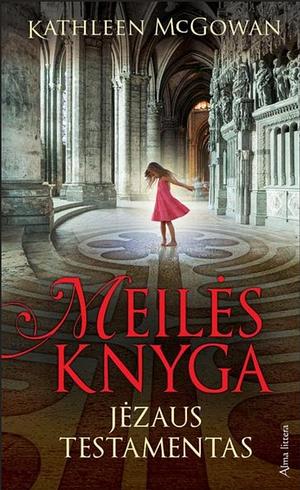 Meilės knyga by Kathleen McGowan