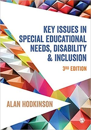 Key Issues in Special Educational Needs, Disability and Inclusion by Alan Hodkinson