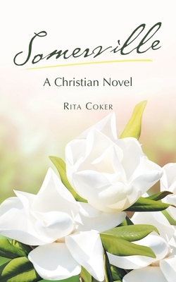 Somerville: A Christian Novel by Rita Coker