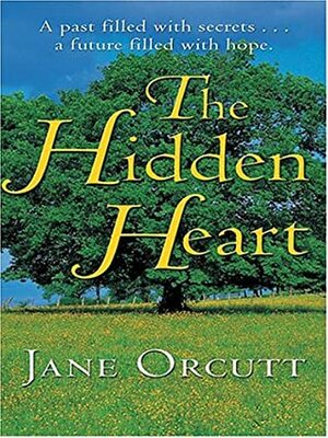 The Hidden Heart by Jane Orcutt