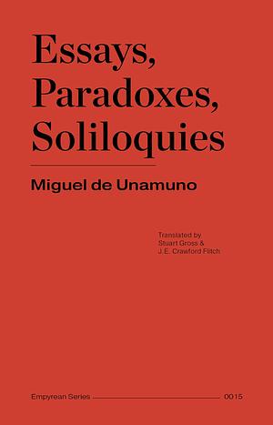 Essays, Paradoxes, Soliloquies by Miguel de Unamuno