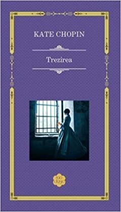 Trezirea by Kate Chopin