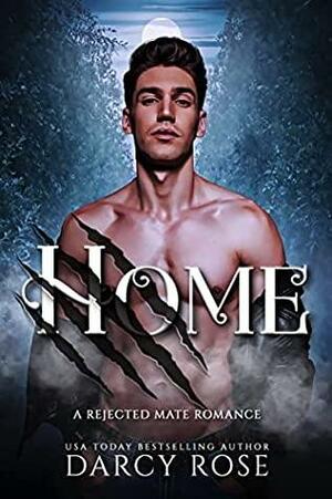 Home by Darcy Rose