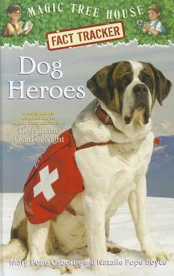 Dog Heroes by Natalie Pope Boyce, Mary Pope Osborne