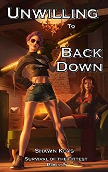 Unwilling to Back Down by Shawn Keys