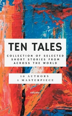 Ten Tales by Dave Worthen, Manali Desai, Abhidip Ray