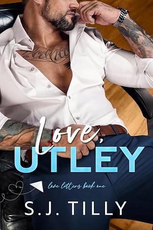 Love, Utley by S.J. Tilly
