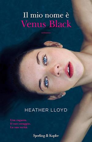Il mio nome è Venus Black by Heather Lloyd
