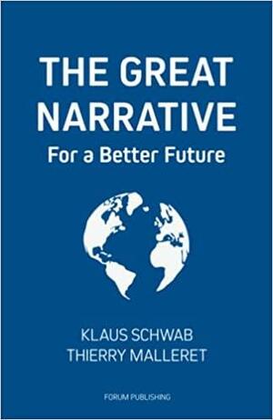 GREAT NARRATIVE (THE GREAT RESET BOOK 2). by Thierry Malleret, Klaus Schwab