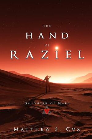 The Hand of Raziel by Matthew S. Cox