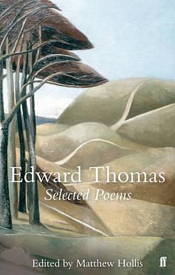 Edward Thomas. Edited by Matthew Hollis by Edward Thomas, Edward Thomas, Matthew Hollis