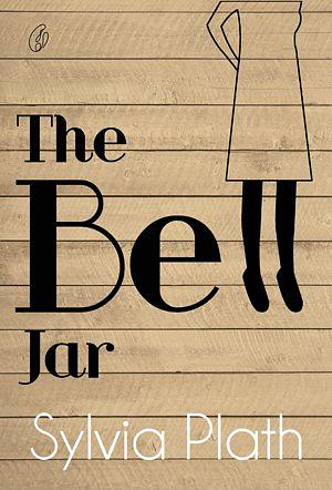 The Bell Jar by Sylvia Plath