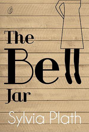 The Bell Jar by Sylvia Plath