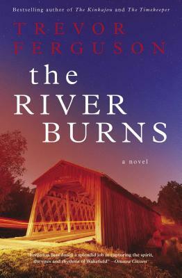 The River Burns by Trevor Ferguson