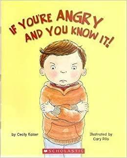 If You're Angry And You Know It! by Cecily Kaiser