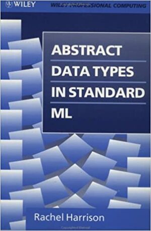 Abstract Data Types in Standard ML by Rachel Harrison
