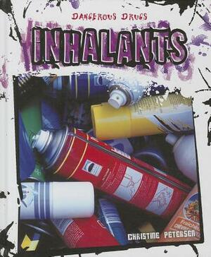 Inhalants by Christine Petersen