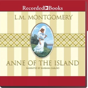 Anne of the Island by L.M. Montgomery