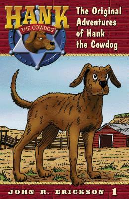 The Original Adventures of Hank the Cowdog by John R. Erickson