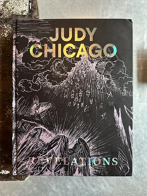 Judy Chicago: Revelations by Judy Chicago, Martha Easton