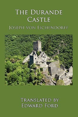 The Durande Castle by Joseph Freiherr von Eichendorff