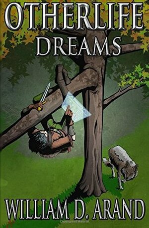 Otherlife Dreams: The Selfless Hero Trilogy by William D. Arand