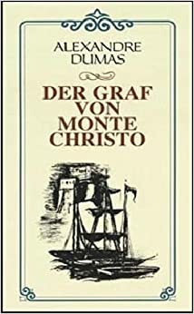 Der Graf von Monte Christo by Alexandre Dumas