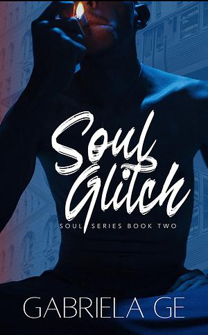 Soul Glitch by Gabriela Ge