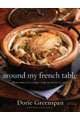 Around My French Table: More than 300 Recipes from My Home to Yours by Dorie Greenspan, Alan Richardson