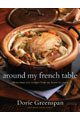 Around My French Table: More than 300 Recipes from My Home to Yours by Alan Richardson, Dorie Greenspan