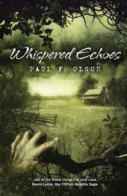 Whispered Echoes by Paul F. Olson