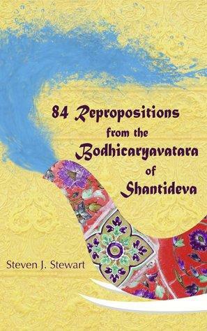 84 Repropositions from the Bodhicaryavatara of Shantideva by Śāntideva