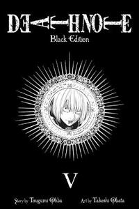 Death Note Black Edition, Volume 5 by Tsugumi Ohba