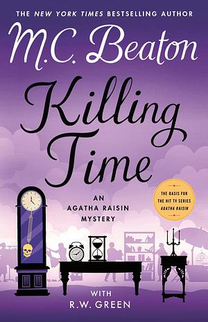 Killing Time by M.C. Beaton, R.W. Green