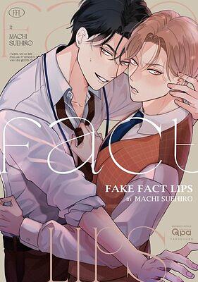 FAKE FACT LIPS by Machi Suehiro