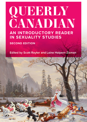 Queerly Canadian: An Introductory Reader in Sexuality Studies by Maureen Fitzgerald, Scott Rayter