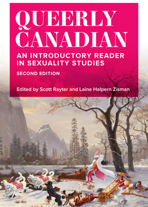 Queerly Canadian: An Introductory Reader in Sexuality Studies by Scott Rayter, Maureen Fitzgerald