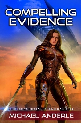Compelling Evidence by Michael Anderle