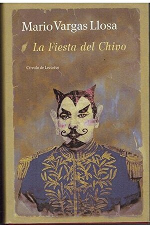 La Fiesta Del Chivo by Mario Vargas Llosa