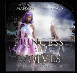 Princess of Wolves by Manswell T. Peterson