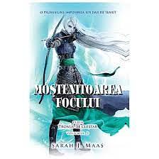 Moştenitoarea Focului by Sarah J. Maas