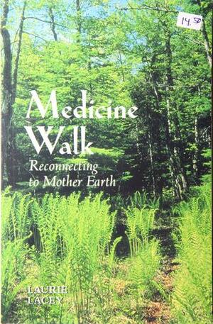 Medicine Walk by Laurie Lacey