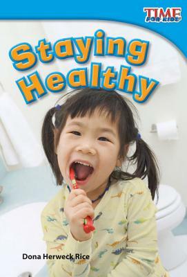 Staying Healthy by Dona Herweck Rice